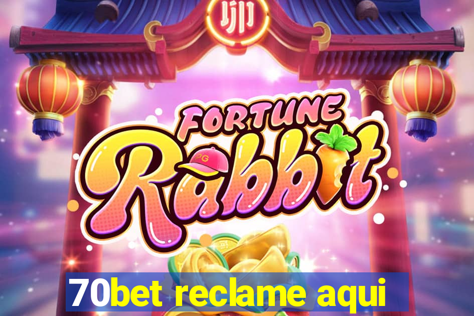 70bet reclame aqui